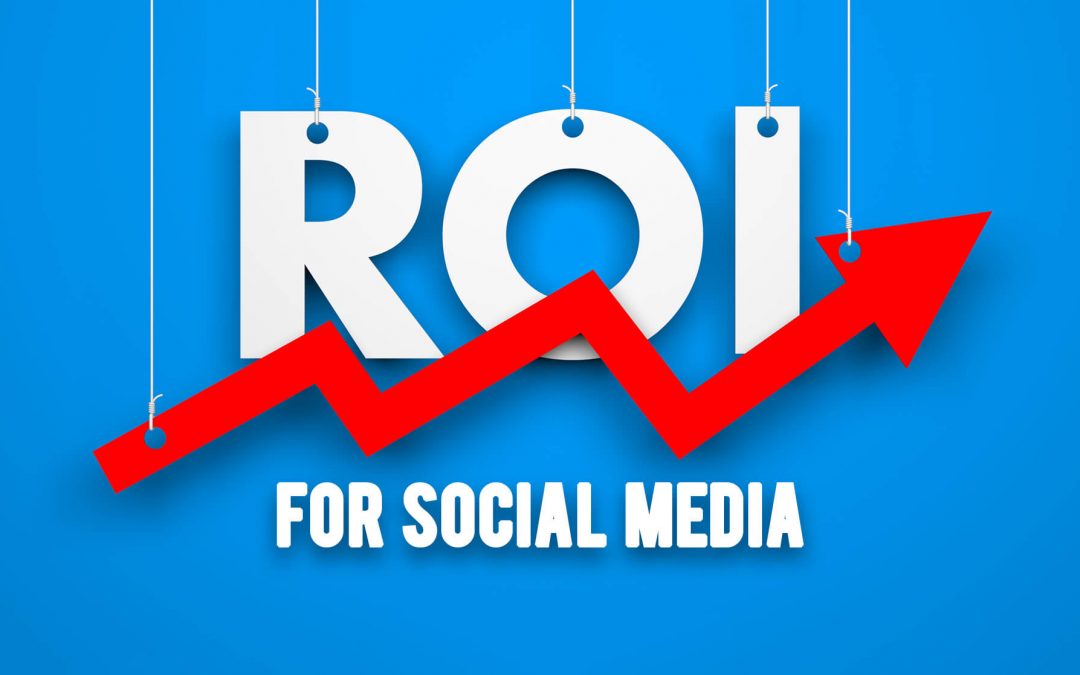 Social Media ROI: How can its value be measured in your business?