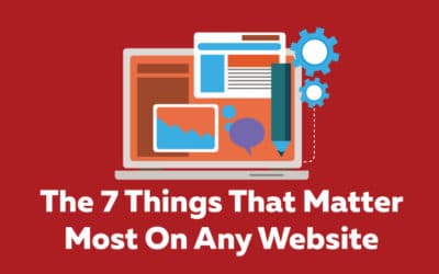 The 7 Things That Matter Most On Any Website